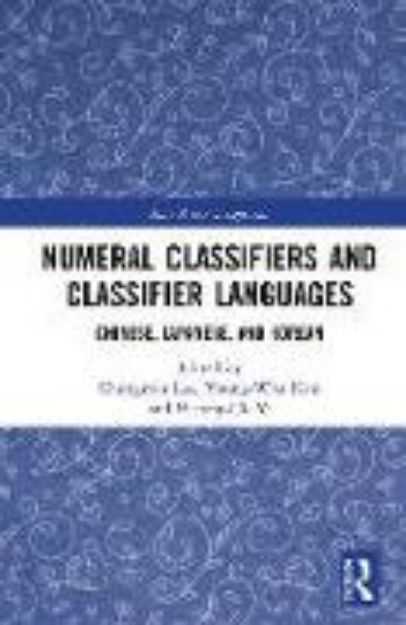 Bild von Numeral Classifiers and Classifier Languages von Chungmin (Hrsg.) Lee