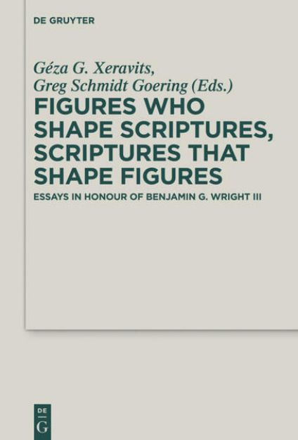 Bild von Figures who Shape Scriptures, Scriptures that Shape Figures von Greg Schmidt (Hrsg.) Goering