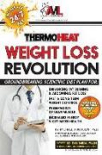 Bild von Thermo Heat Weight Loss Revolution: Groundbreaking Scientific Plan for Enhancing Fat Burning & Abdominal Fat Loss - Fast and Long Term Weight Control von Daniel L. (Solist) Friedman M. D.