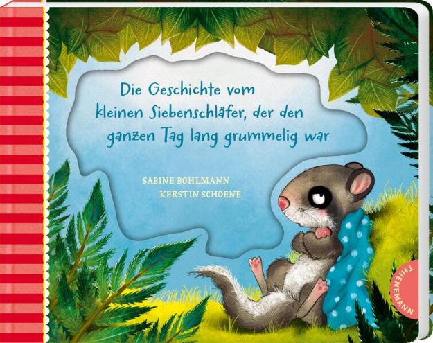 Bild von Der kleine Siebenschläfer 4: Die Geschichte vom kleinen Siebenschläfer, der den ganzen Tag lang grummelig war von Sabine Bohlmann