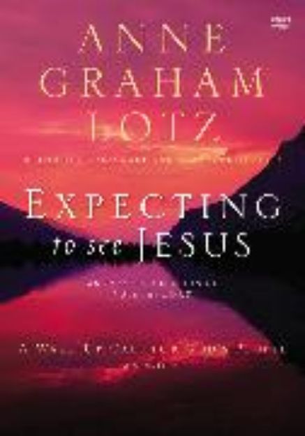 Bild von Expecting to See Jesus Video Study von Anne Graham Lotz