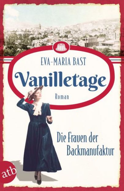 Bild von Vanilletage - Die Frauen der Backmanufaktur von Eva-Maria Bast