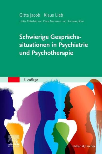 Bild von Schwierige Gesprächssituationen in Psychiatrie und Psychotherapie von Gitta Jacob