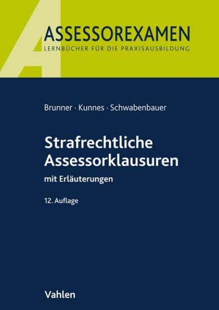 Bild von Strafrechtliche Assessorklausuren von Raimund Brunner