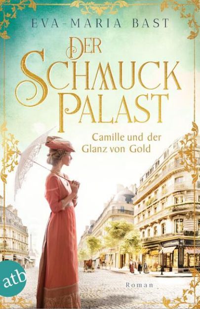 Bild von Der Schmuckpalast - Camille und der Glanz von Gold von Eva-Maria Bast