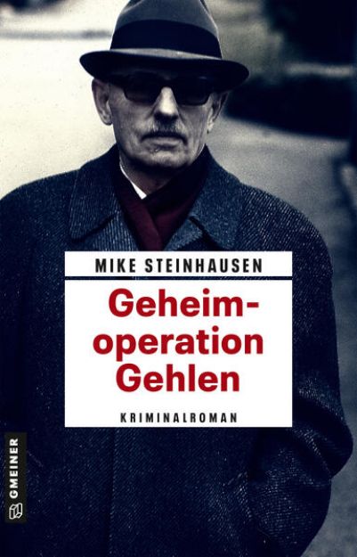 Bild von Geheimoperation Gehlen von Mike Steinhausen