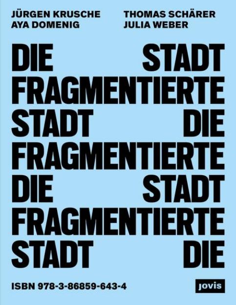 Bild von Die fragmentierte Stadt von Jürgen Krusche