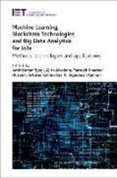 Bild von Machine Learning, Blockchain Technologies and Big Data Analytics for IoTs von India) (Hrsg.) Tamilnadu Chennai School of Computer Science and Engineering Chennai Campus Vellore Institute of Technology (VIT) Amit Kumar (Assistant Professor Tyagi