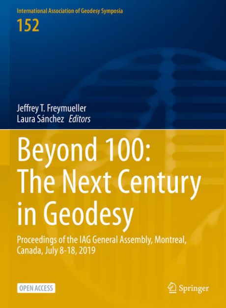 Bild von Beyond 100: The Next Century in Geodesy von Laura (Hrsg.) Sánchez