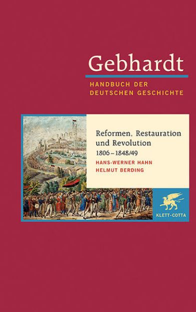 Bild von Bd. 14: Gebhardt Handbuch der Deutschen Geschichte / Reformen, Restauration und Revolution 1806-1848/49 - Gebhardt - Handbuch der Deutschen Geschichte von Hans-Werner Hahn