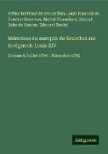 Bild zu Mémoires du marquis de Sourches sur le règne de Louis XIV von Arthur Bertrand de Broussillon