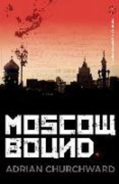 Bild von Moscow Bound von Adrian Churchward