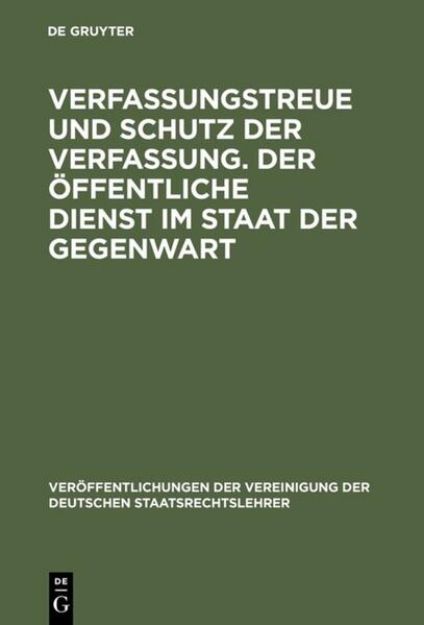 Bild von Verfassungstreue und Schutz der Verfassung. Der öffentliche Dienst im Staat der Gegenwart von Erhard (Komment.) Denninger