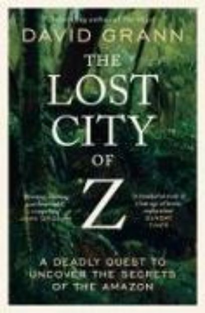 Bild von The Lost City of Z von Grann David