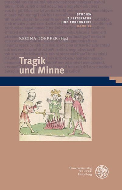 Bild von Tragik und Minne von Regina (Hrsg.) Toepfer