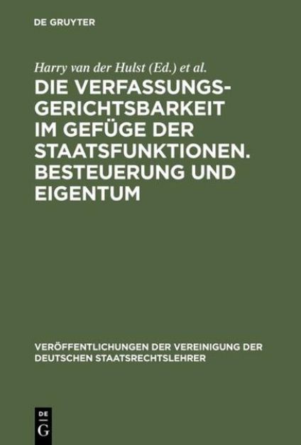 Bild von Die Verfassungsgerichtsbarkeit im Gefüge der Staatsfunktionen. Besteuerung und Eigentum