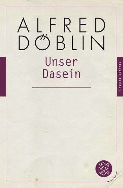 Bild von Unser Dasein von Alfred Döblin