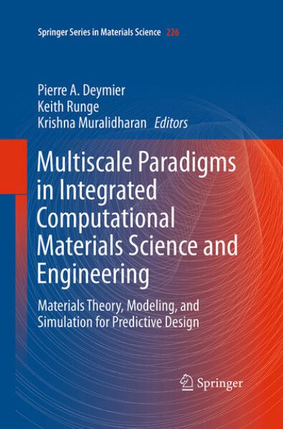 Bild von Multiscale Paradigms in Integrated Computational Materials Science and Engineering von Pierre (Hrsg.) Deymier