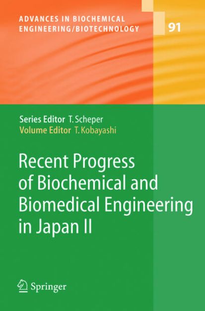 Bild von Recent Progress of Biochemical and Biomedical Engineering in Japan II von Takeshi (Hrsg.) Kobayashi