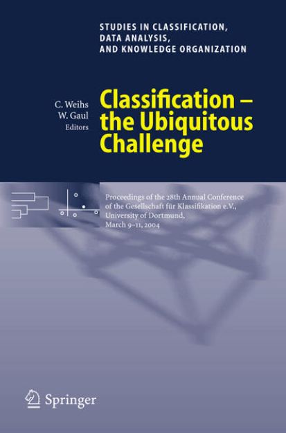 Bild von Classification - the Ubiquitous Challenge von Claus (Hrsg.) Weihs