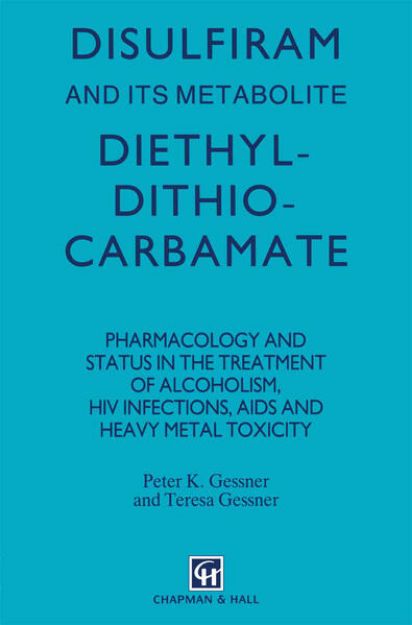 Bild von Disulfiram and its Metabolite, Diethyldithiocarbamate von P. K. Gessner