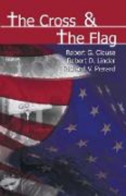 Bild von The Cross and the Flag von Robert G. (Hrsg.) Clouse