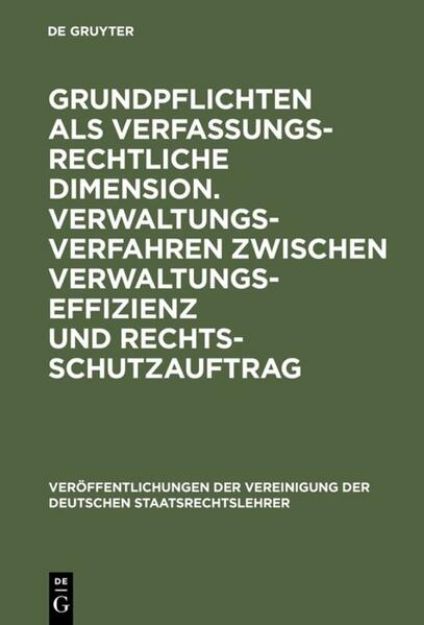 Bild von Grundpflichten als verfassungsrechtliche Dimension. Verwaltungsverfahren zwischen Verwaltungseffizienz und Rechtsschutzauftrag von Volkmar (Komment.) Götz