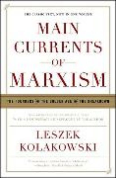 Bild von Main Currents of Marxism von Leszek Kolakowski