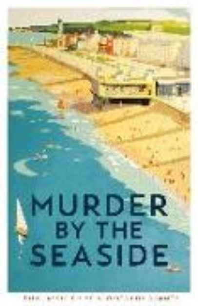 Bild von Murder by the Seaside von Cecily Gayford