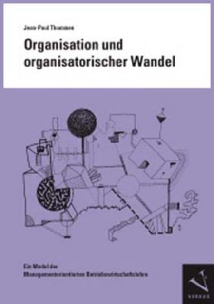 Bild von Organisation und organisatorischer Wandel von Jean-Paul Thommen