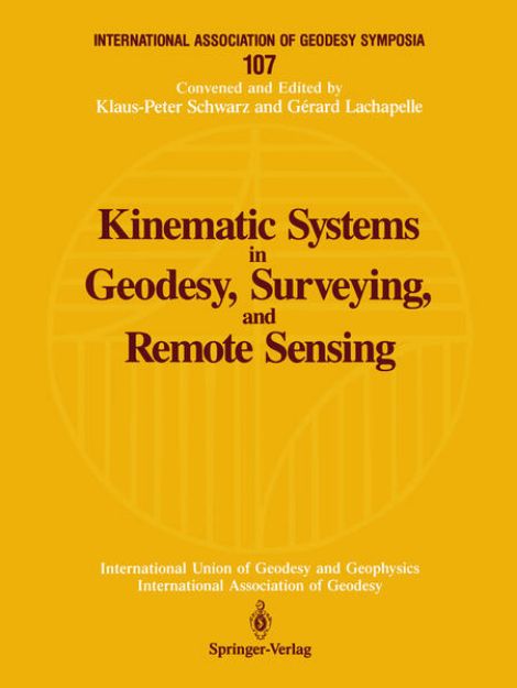 Bild von Kinematic Systems in Geodesy, Surveying, and Remote Sensing von Gerard (Hrsg.) Lachapelle