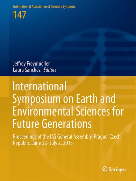 Bild von International Symposium on Earth and Environmental Sciences for Future Generations von Laura (Hrsg.) Sánchez