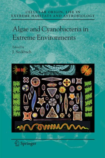 Bild von Algae and Cyanobacteria in Extreme Environments von Joseph (Hrsg.) Seckbach