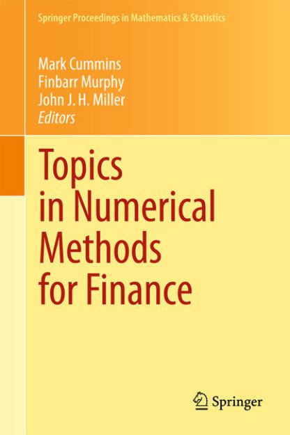 Bild von Topics in Numerical Methods for Finance von Mark (Hrsg.) Cummins