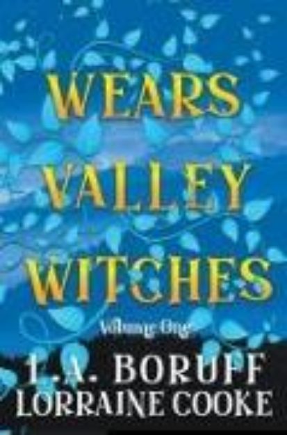 Bild von Wears Valley Witches Volume 1 von L. A. Boruff