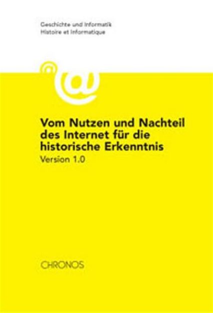 Bild von Vom Nutzen und Nachteil des Internet für die historische Erkenntnis von Angelika (Hrsg.) Epple