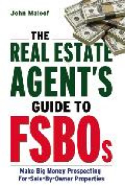 Bild von The Real Estate Agent's Guide to FSBOs von John MALOOF