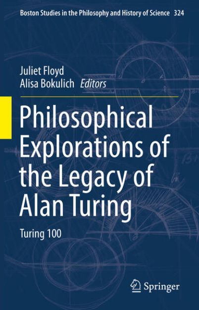 Bild von Philosophical Explorations of the Legacy of Alan Turing von Juliet (Hrsg.) Floyd