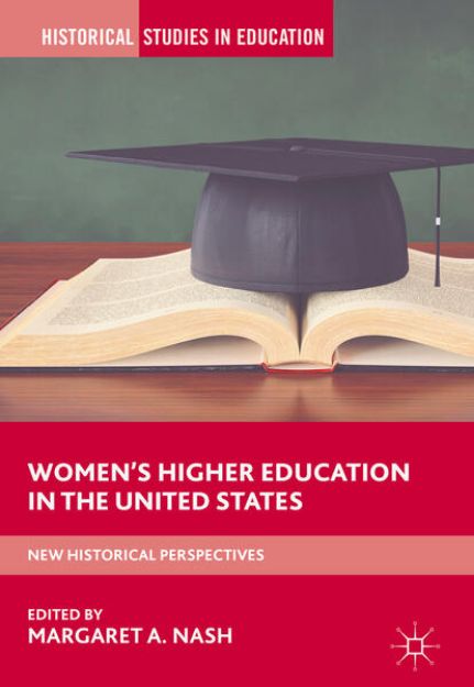 Bild von Women¿s Higher Education in the United States von Margaret A. (Hrsg.) Nash