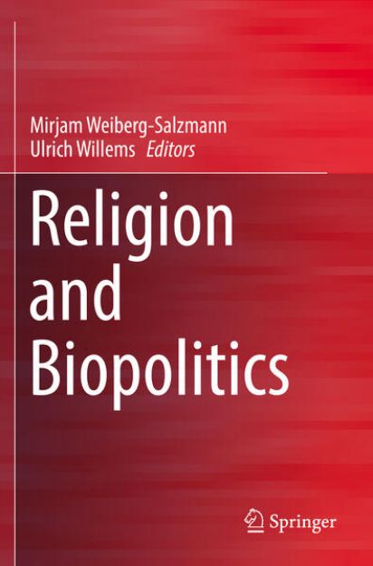 Bild von Religion and Biopolitics von Ulrich (Hrsg.) Willems