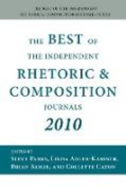 Bild von The Best of the Independent Rhetoric and Composition Journals 2010 von Linda (Hrsg.) Adler-Kassner