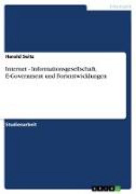 Bild von Internet - Informationsgesellschaft, E-Government und Fortentwicklungen von Harald Seitz