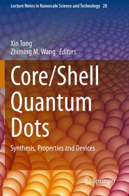 Bild von Core/Shell Quantum Dots von Zhiming (Hrsg.) M. Wang