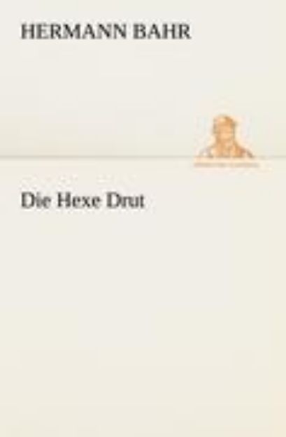 Bild von Die Hexe Drut von Hermann Bahr