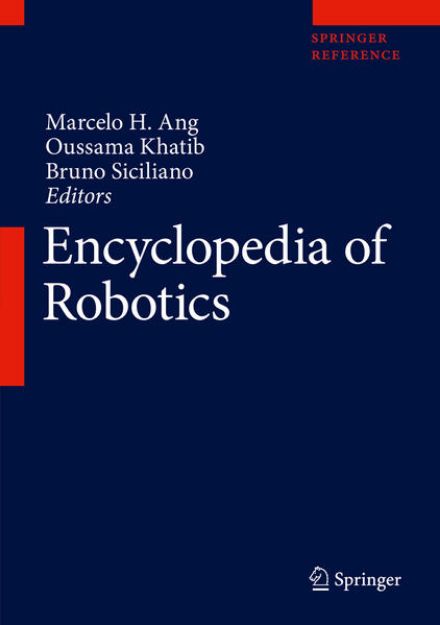 Bild von Encyclopedia of Robotics von Marcelo H. (Hrsg.) Ang