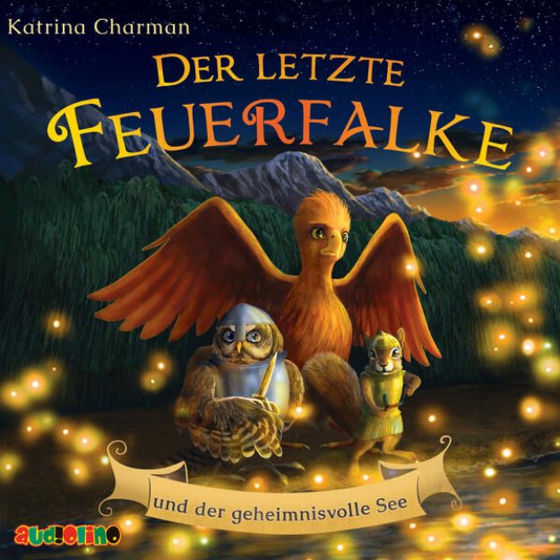 Bild von Der letzte Feuerfalke und der geheimnisvolle See von Katrina Charman