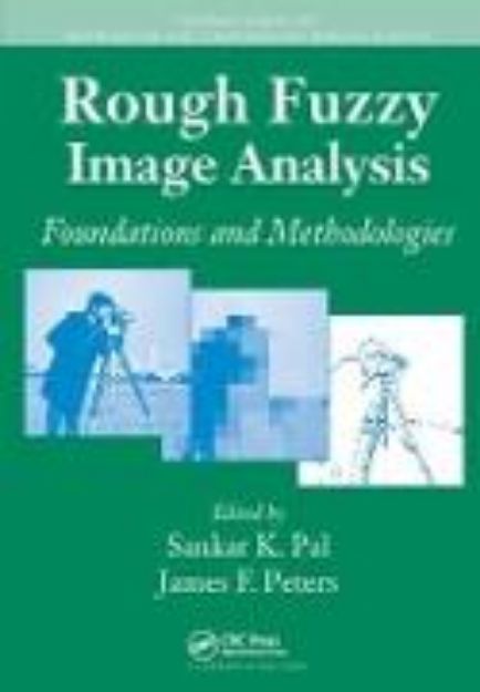 Bild von Rough Fuzzy Image Analysis von Sankar K. (Hrsg.) Pal