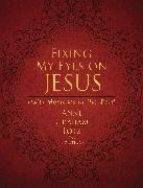 Bild von Fixing My Eyes on Jesus von Anne Graham Lotz