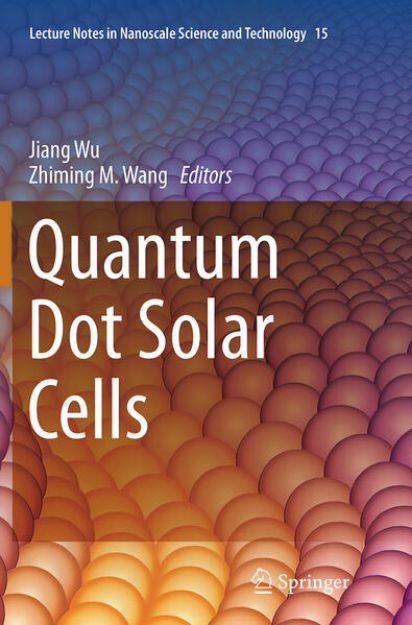 Bild von Quantum Dot Solar Cells von Zhiming M. (Hrsg.) Wang