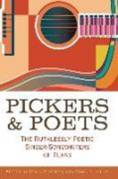 Bild von Pickers and Poets von Joe Nick Patoski